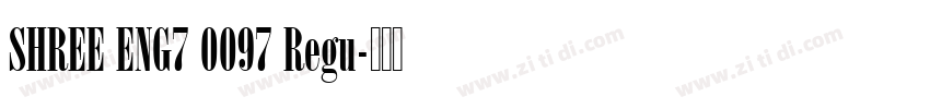 SHREE ENG7 0097 Regu字体转换